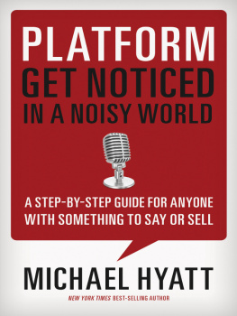 Michael Hyatt - Platform: Get Noticed in a Noisy World