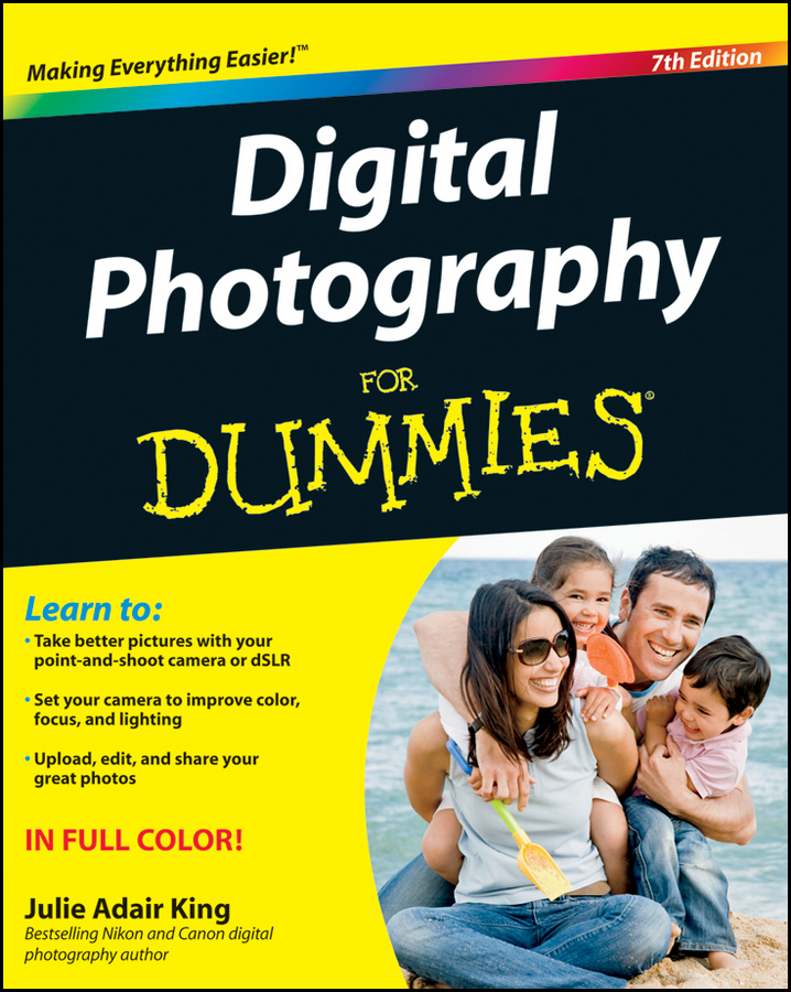Digital Photography For Dummies 7th Edition by Julie Adair King Digital - photo 1