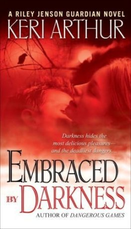 Keri Arthur - Embraced By Darkness