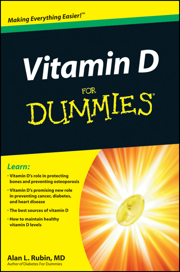 Vitamin D For Dummies by Alan L Rubin MD Vitamin D For Dummies Published - photo 1