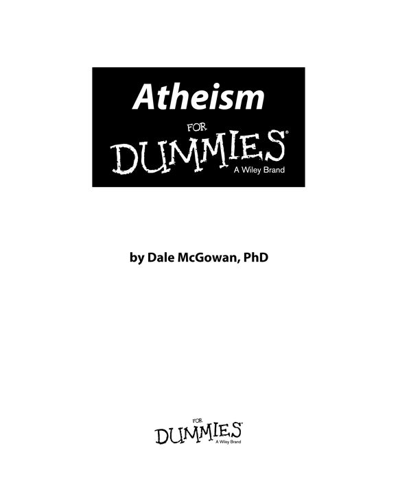 Atheism For Dummies Published by John Wiley Sons Canada Ltd 6045 - photo 1