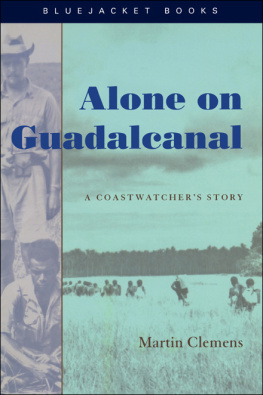 Martin Clemens Alone on Guadalcanal: A Coastwatchers Story