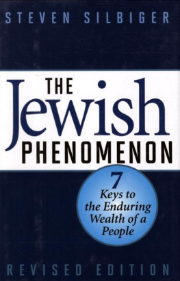 Steven Silbiger - The Jewish Phenomenon: Seven Keys to the Enduring Wealth of a People