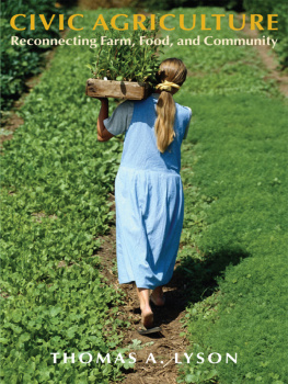 Thomas A. Lyson - Civic Agriculture: Reconnecting Farm, Food, and Community