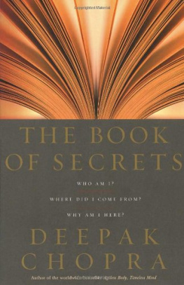 Deepak Chopra - The Book of Secrets: Who am I? Where Did I Come From? Why am I Here?