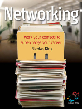 Nicolas King Networking: Work Your Contacts to Supercharge Your Career
