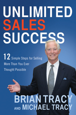 Brian Tracy - Unlimited Sales Success: 12 Simple Steps for Selling More Than You Ever Thought Possible