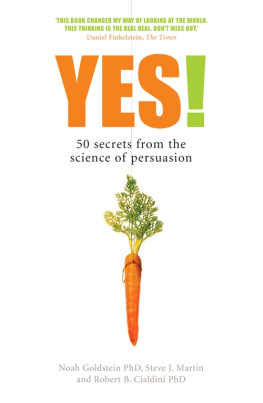 Noah Goldstein Yes!: 50 secrets from the science of persuasion