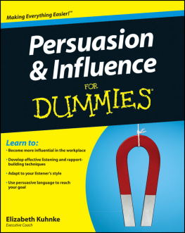 Elizabeth Kuhnke Persuasion and Influence For Dummies