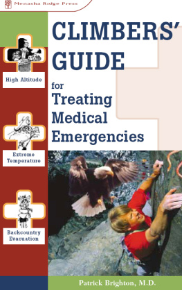 Patrick Brighton M.D. Climbers Guide to Treating Medical Emergencies