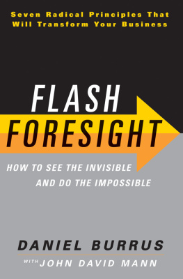 Daniel Burrus - Flash Foresight: How to See the Invisible and Do the Impossible