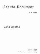 Dana Spiotta Eat the Document