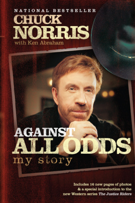 Chuck Norris - Against All Odds: My Story