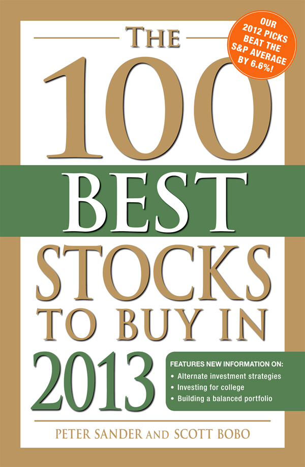 THE BEST STOCKS TO BUY IN 2013 P ETER S ANDER AND S COTT B OBO - photo 1