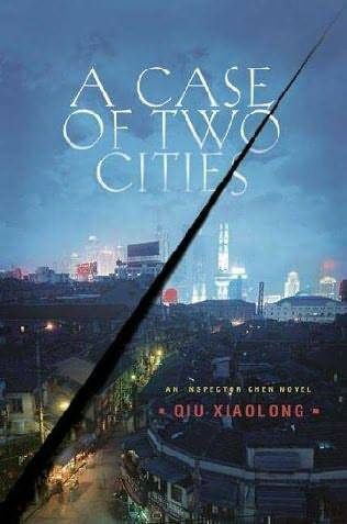 Qiu Xiaolong A Case of Two Cities The fourth book in the Inspector Chen - photo 1