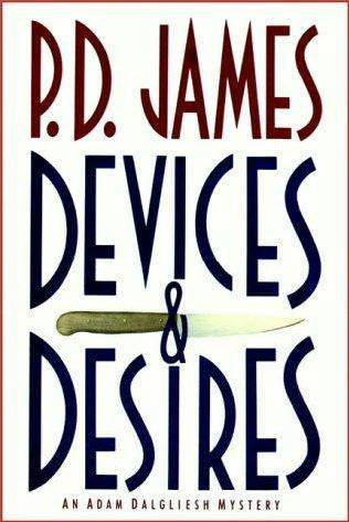 P D James Devices Desires The eighth book in the Inspector Adam Dalgliesh - photo 1