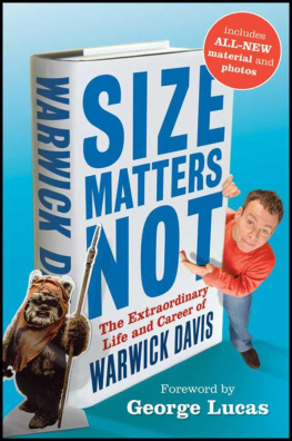 Warwick Davis - Size Matters Not: The Extraordinary Life and Career of Warwick Davis