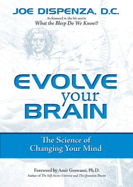 Joe Dispenza - Evolve Your Brain: The Science of Changing Your Mind