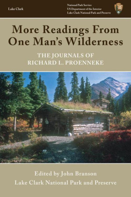 John Branson More Readings From One Mans Wilderness: The Journals of Richard L. Proenneke