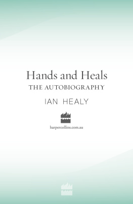 Ian Healy - Hands and Heals: The Autobiography