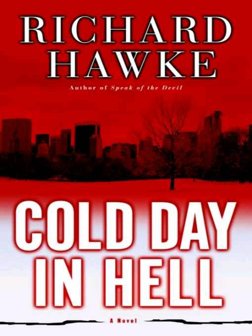 Richard Hawke Cold Day in Hell The second book in the Fritz Malone series - photo 1