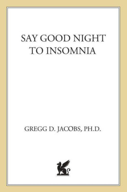 Gregg D. Jacobs - Say Goodnight to Insomnia