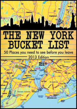 George Vain - The New York City Bucket List - 50 Places you have to see before you leave -Updated Dec. 2013