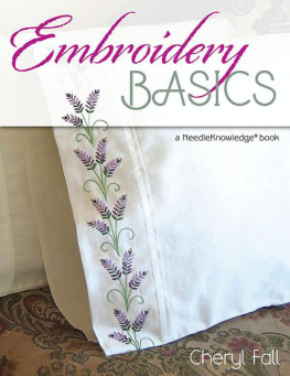 Cheryl Fall Embroidery Basics: A NeedleKnowledge Book