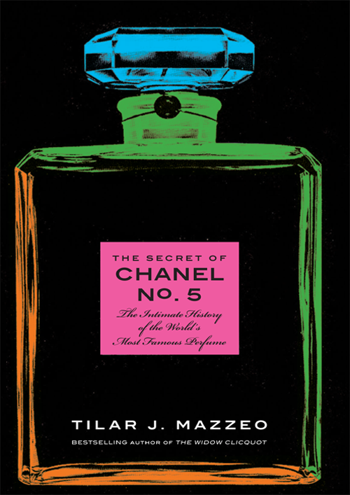 THE SECRET OF CHANEL N 5 THE INTIMATE HISTORY OF THE WORLDS MOST FAMOUS - photo 1