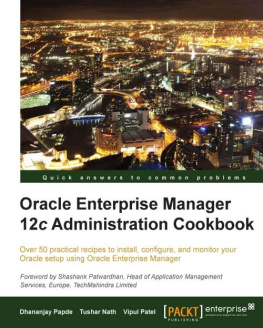 Dhananjay Papde - Oracle Enterprise Manager 12c Administration Cookbook