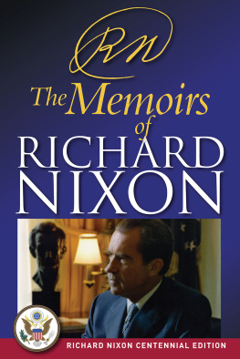 Richard Milhous Nixon - The Memoirs of Richard Nixon