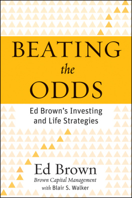 Eddie Brown Beating the Odds: Eddie Browns Investing and Life Strategies