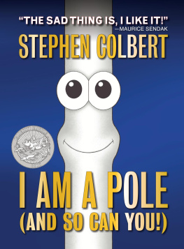 Stephen Colbert - I Am A Pole