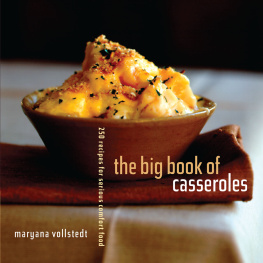 Maryana Vollstedt - The Big Book of Casseroles: 250 Recipes for Serious Comfort Food