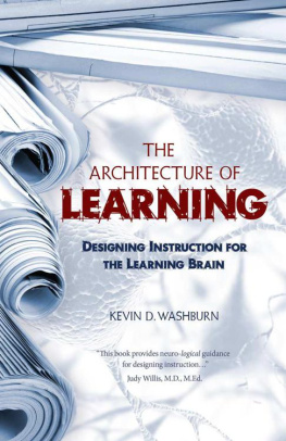 Kevin D. Washburn - The Architecture of Learning: Designing Instruction for the Learning Brain