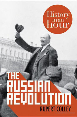 Rupert Colley The Russian Revolution: History in an Hour