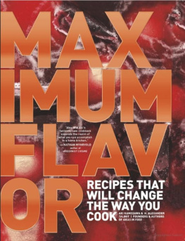 Aki Kamozawa Maximum Flavor: Recipes That Will Change the Way You Cook