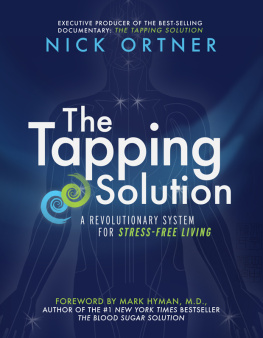 Nick Ortner - The Tapping Solution: A Revolutionary System for Stress-Free Living