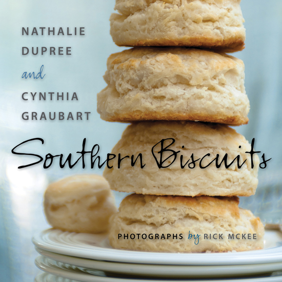 Southern Biscuits Nathalie Dupree and Cynthia Graubart Photographs by Rick - photo 1