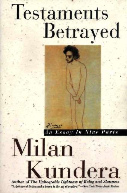 Testaments Betrayed An Essay in Nine Parts Milan Kundera Translated from the - photo 1