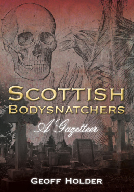 Geoff Holder Scottish Bodysnatchers: A Gazetteer