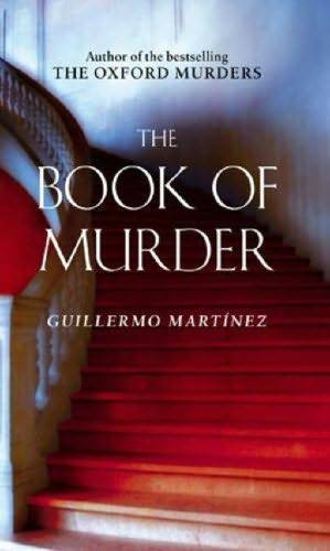 Guillermo Martinez The Book of Murder 2008 One The telephone rang one Sunday - photo 1