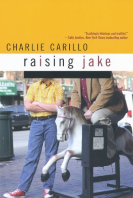 Charlie Carillo - Raising Jake