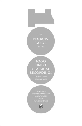 Ivan March - The Penguin Guide to the 1000 Finest Classical Recordings: The Must-Have CDs and DVDs