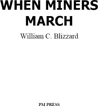 When Miners March is a volume not to be missed by labor historians scholars of - photo 2