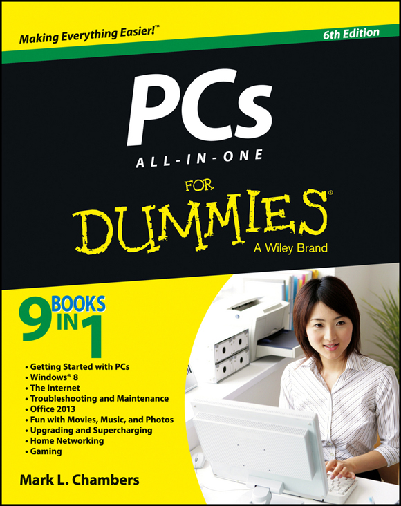 PCs All-in-One For Dummies 6th Edition Published by John Wiley Sons Inc - photo 1