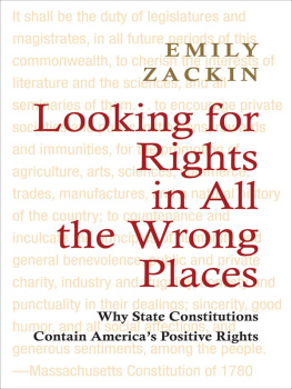 Emily Zackin - Looking for Rights in All the Wrong Places: Why State Constitutions Contain Americas Positive Rights