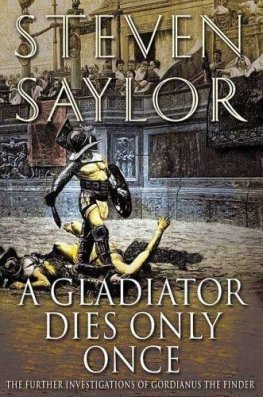 Steven Saylor A Gladiator Dies Only Once