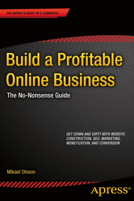 Mikael Olsson Build a Profitable Online Business: The No-Nonsense Guide