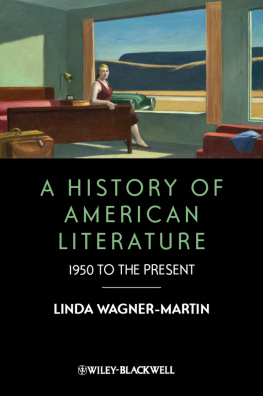 Linda Wagner-Martin - A History of American Literature: 1950 to the Present